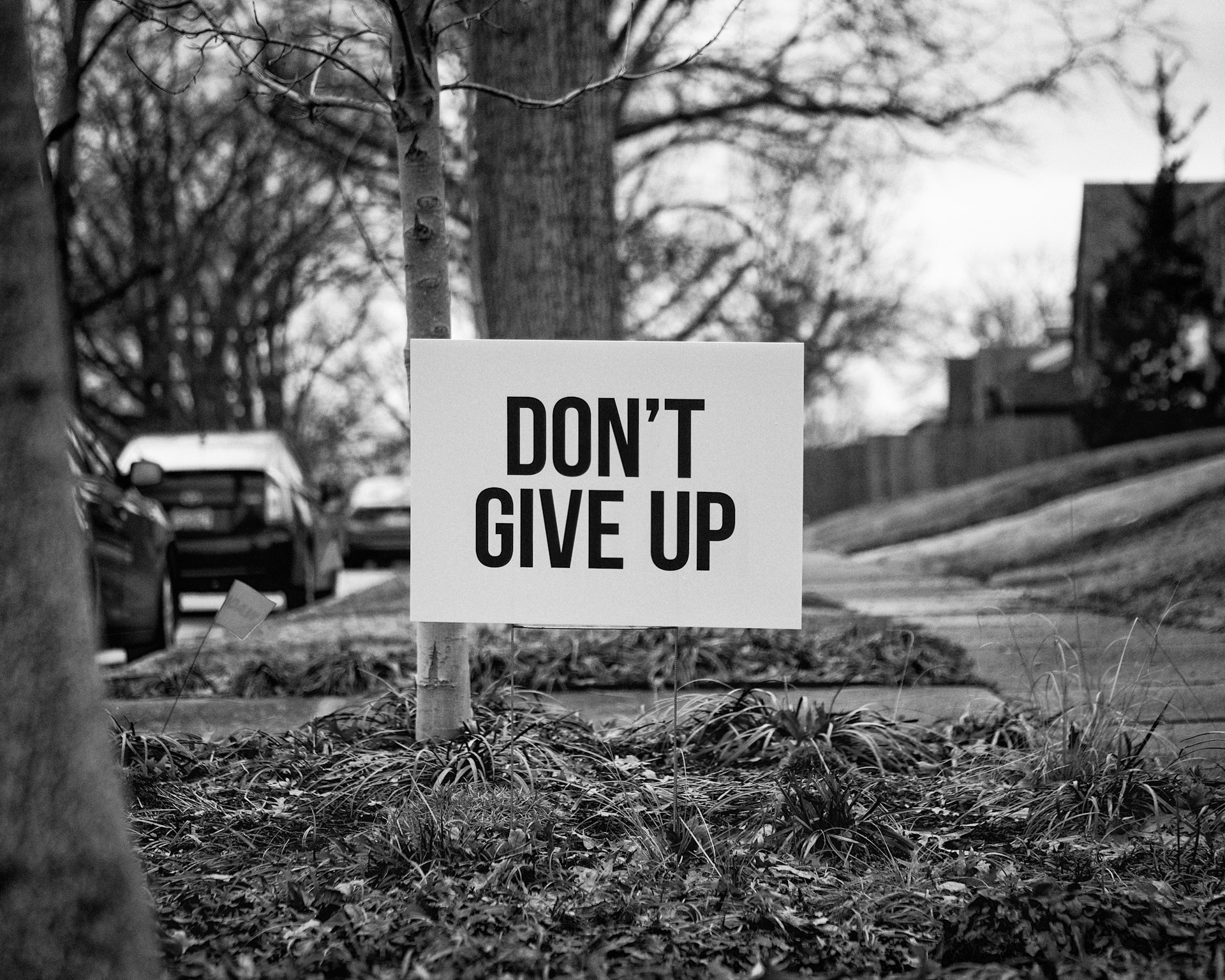 A Sign with the don't give up
